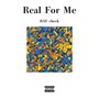 Real For Me (Explicit)