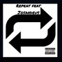 Repeat (feat. Josandeus) [Explicit]