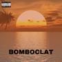 BOMBOCLAT (Explicit)