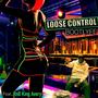 Loose Control (feat. RnB King Avery)