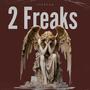 2 Freaks (Explicit)