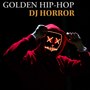 Golden Hip-hop (Explicit)