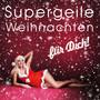 Supergeile Weihnachten für dich!