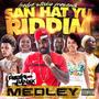 Sang hat yu Medley (feat. Kater Karma, Youngboss, Norma Sante, Fredje Studio, Jackson Blai, Badderman, Enver Panka, Bottyman, Mr. Lee, Faya Shule, Baby Sally & Mario HFG)