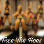 Free The Hoes (Explicit)