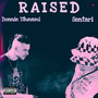 Raised (feat. Sentari) [Explicit]