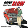 Drive Slow (Explicit)