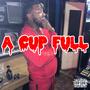 A Cup Full (Vol 1) [Explicit]