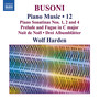 Busoni: Piano Music, Vol. 12