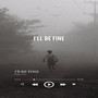 I'LL BE FINE (Explicit)