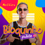 Bloquinho Putetê 4.0 (Explicit)