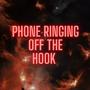 Phone Ringing Off the Hook