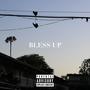 BLESS UP (Explicit)