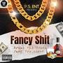 Fancy **** (feat. Too $hort) [Explicit]