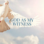 God as My Witness