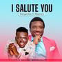 I SALUTE YOU (feat. AKPORORO)