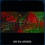 Get Enuff (Explicit)