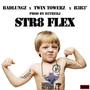 Str8 Flex (feat. Twin Towerz & B3B3') - Single