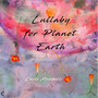 Lullaby For Planet Earth