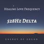 Healing Love Frequency (528Hz Delta)