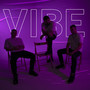 VIBE (feat. senq & SARABOY) [Explicit]