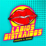 Labios Distraídos