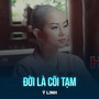 Đời Là Cõi Tạm