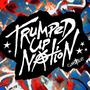 Trumped Up Nation (Explicit)