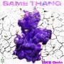 SAME THANG (Explicit)