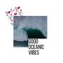 Good Oceanic Vibes