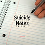 Suicide Notes