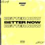 Better Now (feat. Ki fer) [Explicit]