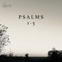 Psalms 1 - 5