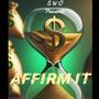 Affirm It (Explicit)