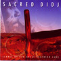 Sacred Didj - Echoes of Our Great Southern Land