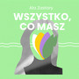 Wszystko, co masz | #CośTrzebaWybrać