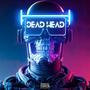 Dead Head (Explicit)