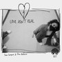 love ain't real (Explicit)