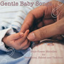 Gentle Baby Songs - Brain Power Melodies for Newborns, Babies and Toddlers