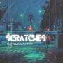 Scratches (feat. Abhi Kesla)