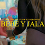 BEBE Y JALA (Explicit)