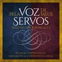Pela Voz De Meus Servos: Seleções Dos Álbuns 1, 2 E 3