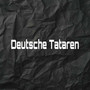 Deutsche Tataren (Explicit)