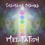 Shamanic Chakra Meditation