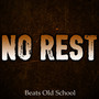 No Rest