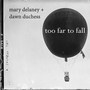 Too Far to Fall (feat. Dawn Duchess)