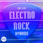 Electro Rock Hybrids