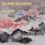 Climb So High