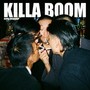 KILLA BOOM (Explicit)