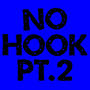 No Hook, Pt. 2 (Explicit)